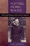 Putting Down Roots - Fr. Joseph Muzquiz and the Growth of Opus Dei