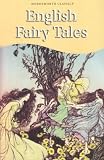 English Fairy Tales (Wordsworth Collection Children's Library)