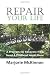 Repair Your Life: A Program for Recovery from Incest & Childhood Sexual Abuse