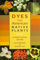 Dyes From American Native Plants: A Practical Guide