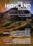 Highland Sessions (presented by Mary Ann Kennedy) Complete Series: Programmes 1 - 6, 43 Tracks featuring 32 artists from Scotland and Ireland [DVD] [2011]
