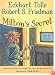 Milton's Secret: An Adventure of Discovery through Then, When, and The Power of Now