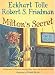 Milton's Secret: An Adventure of Discovery through Then, When, and The Power of Now