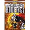 Underground Riders, Vol. 1