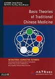 Basic Theories of Traditional Chinese Medicine (International Acupuncture Textbooks)