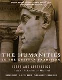 The Humanities In The Western Tradition (Special Edition For University of Nevada, Reno Core Humanities Program) (Ideals And Esthetics, Volume I: Ancient to Medieval)
