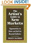 The Artist's Guide to New Markets: Opportunities to Show and Sell Art Beyond Galleries