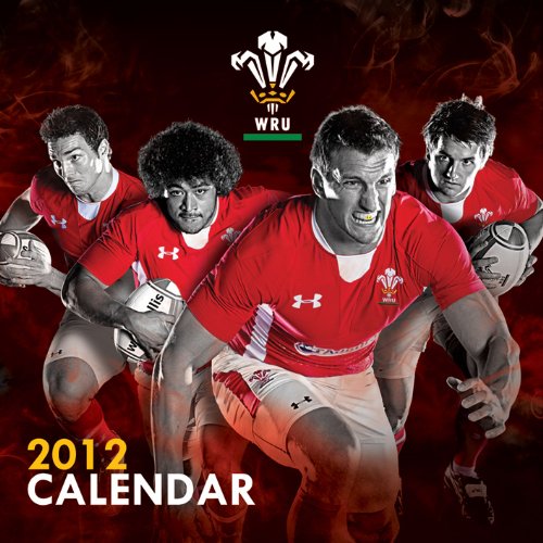 Wales Rugby Union Calendar 2012 with free poster
