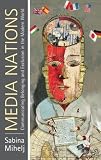 Media nations : communicating belonging and exclusion in the modern world