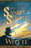 The Saxon Shore (The Camulod Chronicles, Book 4)