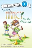 Fancy Nancy and the Mean Girl (I Can Read Book 1)