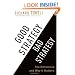 Good Strategy Bad Strategy: The Difference and Why It Matters