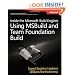 Inside the Microsoft Build Engine: Using MSBuild and Team Foundation Build (PRO-Developer)