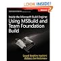 Inside the Microsoft Build Engine: Using MSBuild and Team Foundation Build (PRO-Developer)
