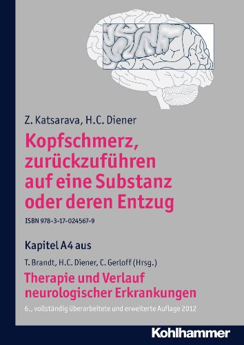 Kopfschmerz, zurückzuführen auf eine Substanz oder deren Entzug: A4 Therapie und Verlauf neurologischer Erkrankungen (German Edition)