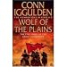 Wolf of the Plains UK Import Paperback Iggulden by Conn Iggulden ISBN B000VQZ5QC