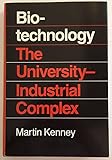 Biotechnology : the university-industrial complex