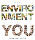 The environment and you
