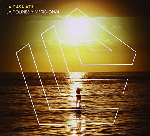 La Casa Azul - Polinesia Meridional - Zortam Music