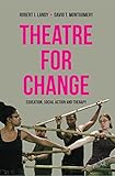 Theatre for change : education, social action and therapy