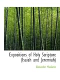 Expositions of Holy Scripture (Isaiah and Jeremiah)