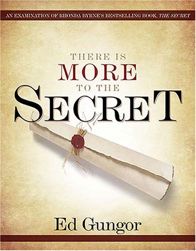 There is More to the Secret: An Examination of Rhonda Byrne's Bestselling Book The Secret