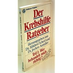 Dr. Mildred Scheel: Der Krebshilfe Ratgeber