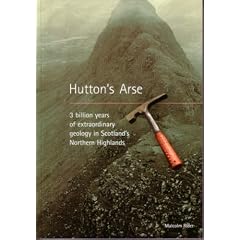 Hutton's Arse: 3 Billion Years of Extraordinary Geology in Scotland's Northern Highlands