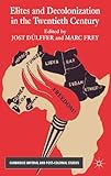 Elites and decolonization in the twentieth century