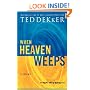 When Heaven Weeps  (Martyr's Song, Book 2)