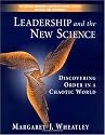 Leadership and the New Science: Discovering Order in a Chaotic World
