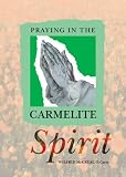 Praying in the Carmelite spirit