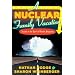 A Nuclear Family Vacation: Travels in the World of Atomic Weaponry