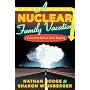 A Nuclear Family Vacation: Travels in the World of Atomic Weaponry