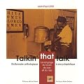 Talkin' that talk - Le langage du blues, du jazz et du rap