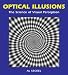 Optical Illusions: The Science of Visual Perception (Illusion Works)