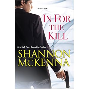 In for the Kill by Shannon McKenna