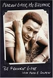 Marvin Gaye, My Brother