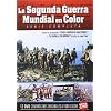 La Segunda Guerra Mundial en color [DVD]