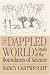 Books : The Dappled World : A Study of the Boundaries of Science