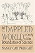 The Dappled World : A Study of the Boundaries of Science