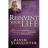 Reinvent Your Life: How to turn your life around, rediscover the fire of your faith, and get your power back.