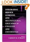 Integrating Service Learning and Multicultural Education in Colleges and Universities