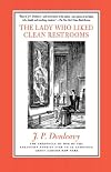 The Lady Who Liked Clean Restrooms: The Chronicle Of One Of The Strangest Stories Ever To Be Rumoured About Around New York