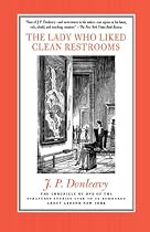The Lady Who Liked Clean Restrooms: The Chronicle Of One Of The Strangest Stories Ever To Be Rumoured About Around New York