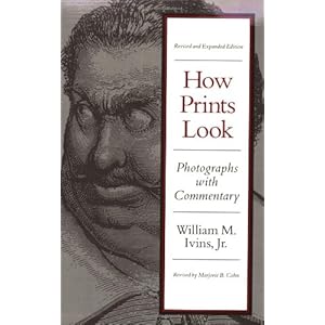 How Prints Look: Photographs With A Commentary