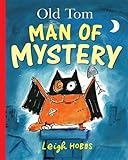 Old Tom : man of mystery