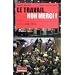 Le travail, non merci !