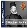H&ouml;rbuch Philipp II. von Spanien: Machtpolitik und Glaubenskampf