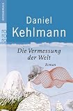 Die Vermessung der Welt - Daniel Kehlmann